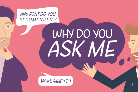 Why Do You Ask Me: The Playful Typeface for Modern Web Design